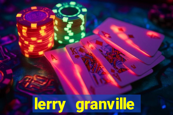 lerry granville reclame aqui